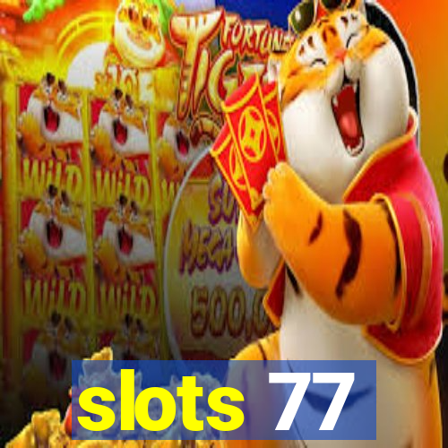 slots 77